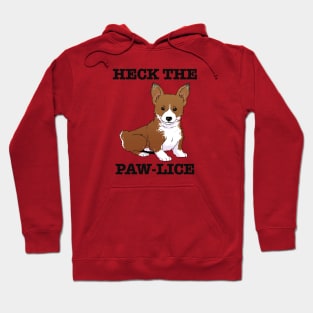 Heck The Paw-Lice Hoodie